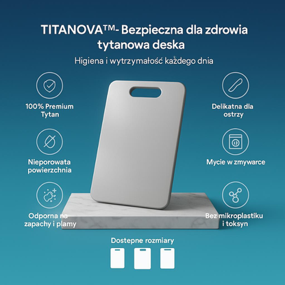 Titanova™ - Bezpieczna dla Zdrowia Tytanowa Deska